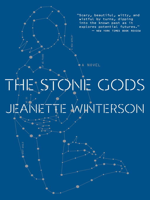 Title details for The Stone Gods by Jeanette Winterson - Available